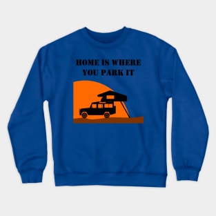 Home Is Where You Park It - Defender Crewneck Sweatshirt